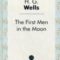 The First Men in the Moon = Первые люди на Луне: роман на англ.яз