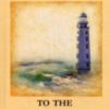To The Lighthouse = На маяк: роман на англ.яз