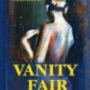 Vanity Fair = Ярмарка Тщеславия: роман на англ.яз